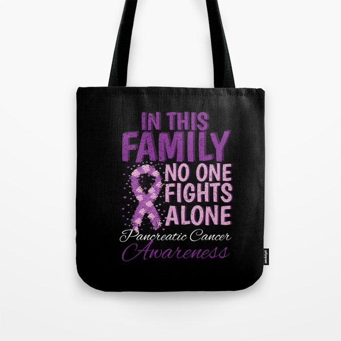 Family Fights Alone Pancreatic Cancer Awareness Tote Bag