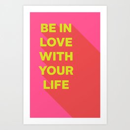 Love Your Life Art Print