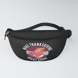 Make Thanksgiving Great Again Trump Fanny Pack | Trump 2024, Trump Turkey, Trump Thanksgiving, Trumpkin Pie, Graphicdesign, Thanksgiving Party 