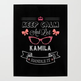 Kamila Name, Keep Calm And Let Kamila Handle It Poster