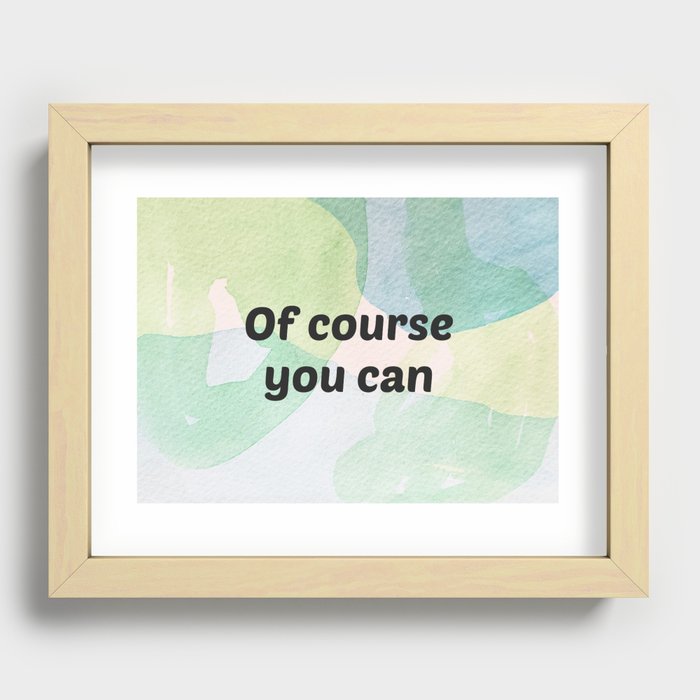 Of course you can Recessed Framed Print