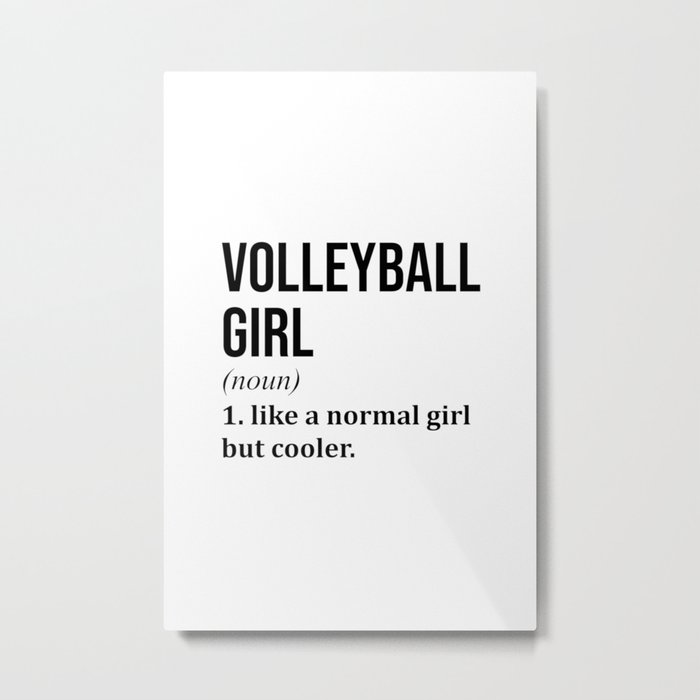 Volleyball Girl Funny Quote Metal Print