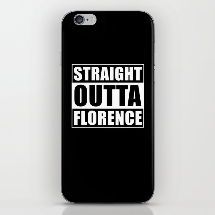 Straight Outta Florence iPhone Skin
