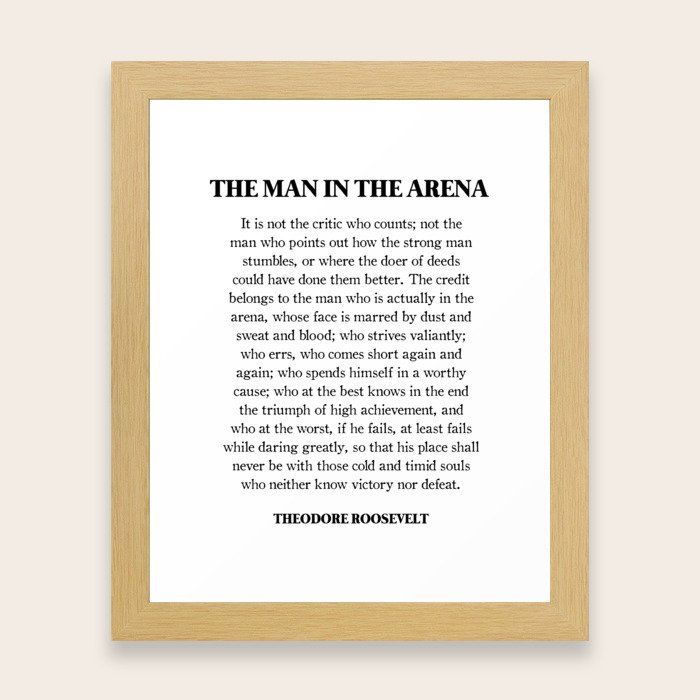 The Man In The Arena Theodore Roosevelt Daring Greatly Framed