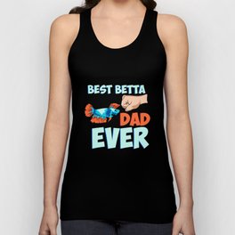 Best Betta Dad Ever Unisex Tank Top