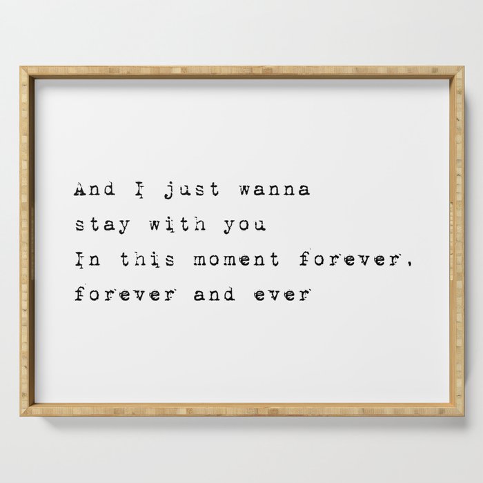 And I Just Wanna Stay With You Lyrics Collection Serving Tray By Missguiguitte Society6