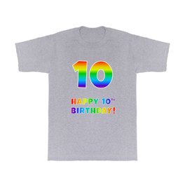 [ Thumbnail: HAPPY 10TH BIRTHDAY - Multicolored Rainbow Spectrum Gradient T Shirt T-Shirt ]