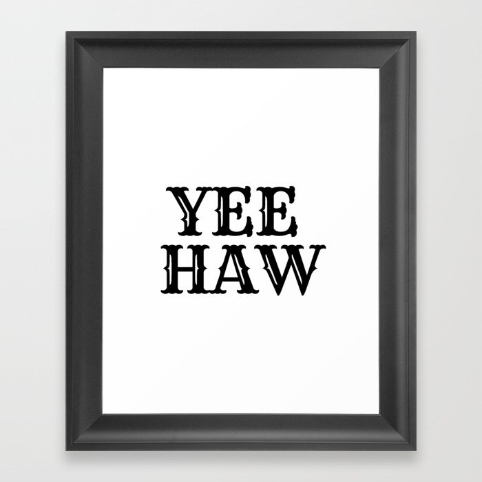 Yee Haw | Black & White Framed Art Print