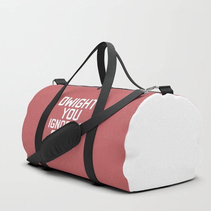 Dwight You Ignorant Slut Funny Quote Duffle Bag by DirtyAngelFace Society6