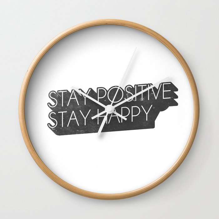Stay positive, stay happy! Wall Clock
