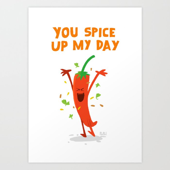 You Spice Up My Day Art Print