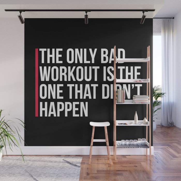 The Only Bad Workout Gym Quote Wall Mural
