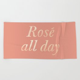 Rosé All Day Beach Towel
