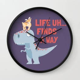 Life Uh Finds a Way Wall Clock