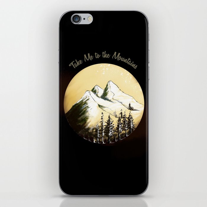 Take Me to the Mountains iPhone Skin