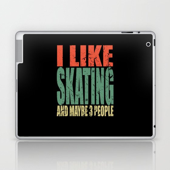 Skating Saying funny Laptop & iPad Skin