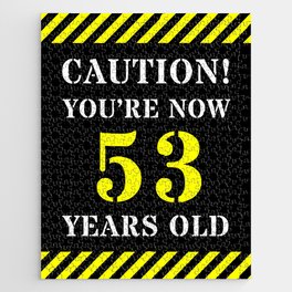 [ Thumbnail: 53rd Birthday - Warning Stripes and Stencil Style Text Jigsaw Puzzle ]