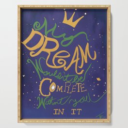 My dream wouldn’t be complete without you - Word Art Serving Tray