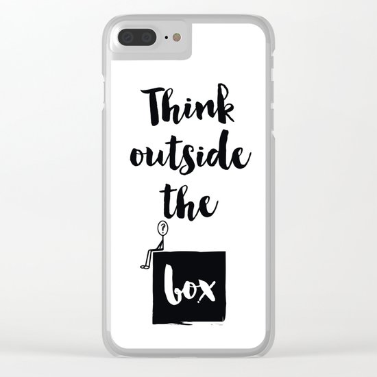Think outside the box Quote Clear iPhone Case