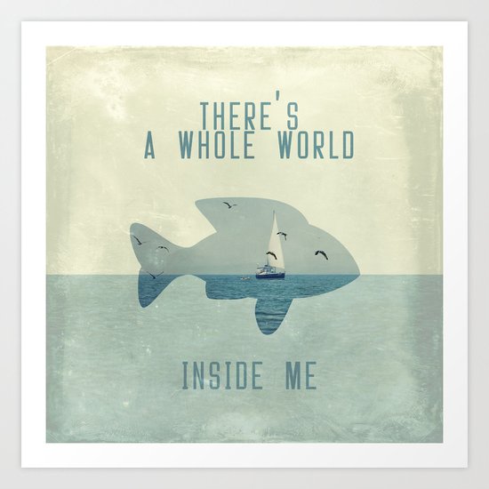 There is a whole world inside me Art Print