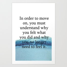 In order to move on Print Quotes Art Print