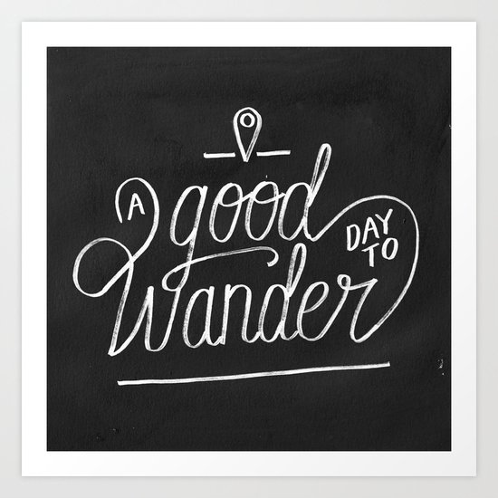 Good Day to Wander Art Print