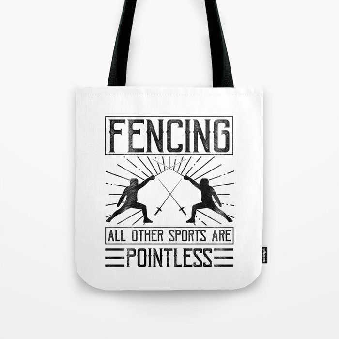 Fencing Gift All Other Sports are Pointless Fencer Gifts Tote Bag