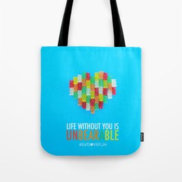 Life Without You is Unbearable Tote Bag