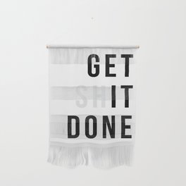 Get Sh(it) Done // Get Shit Done Wall Hanging