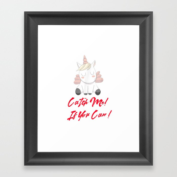 Catch me if you can Framed Art Print