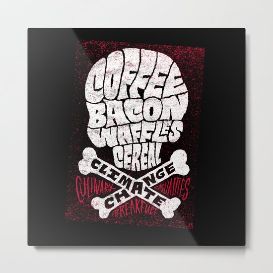 Culinary Casualties of Climate Change Metal Print