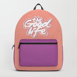 The Good Life #eclectic art Backpack | Slogan, Graphic Design, Graphicdesign, Quote, Life, Modern, Typo, Mood, Fun, Letters 