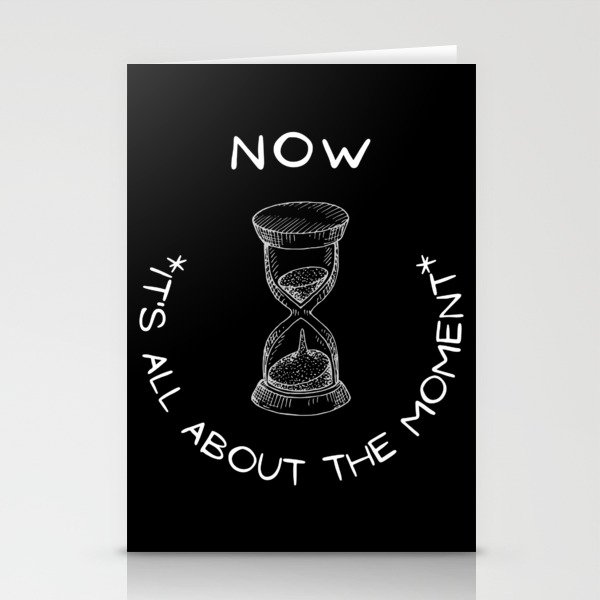 NOW - It's All About The Moment  Stationery Cards