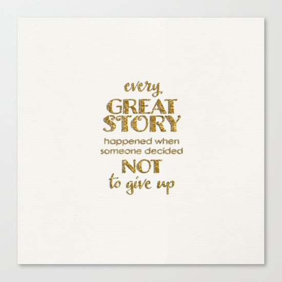 Every great story- Gold glitter Saying on white Canvas Print