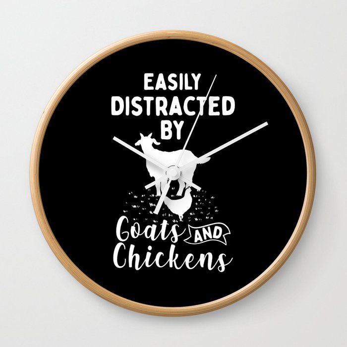 Easily Distracted By Goats And Chickens Wall Clock