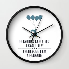 Therefore I am a Penguin Emperor Sea Bird King Penguin Wall Clock