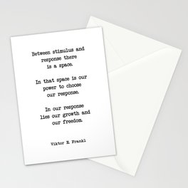 Between stimulus and response, there is a space. Stationery Card