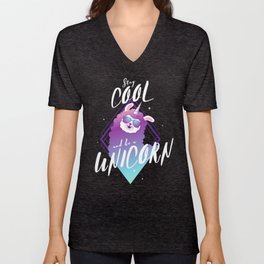 Stay cool and be a unicorn V Neck T Shirt
