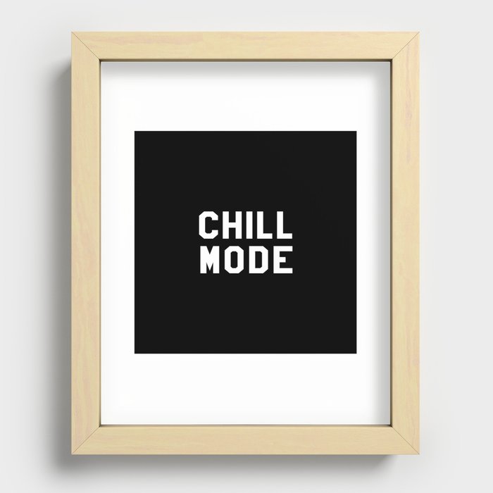 Chill Mode Recessed Framed Print