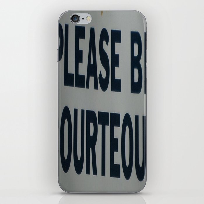 PLEASE BE COURTEOUS iPhone Skin