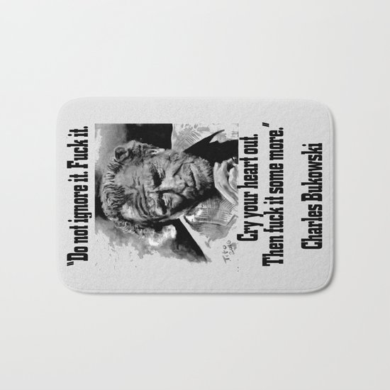 BUKOWSKI quote - FUCK it Bath Mat