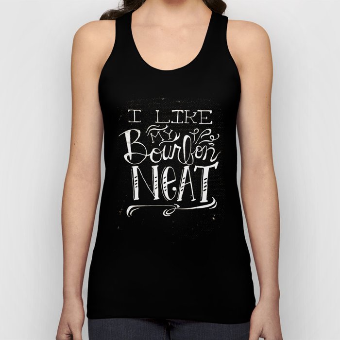 I Like My Bourbon Neat :: A Hand-lettered Declaration Tank Top