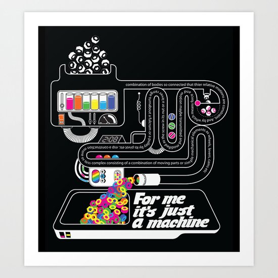 It's just a machine Art Print