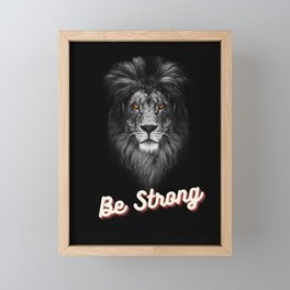 Be Strong Framed Mini Art Print