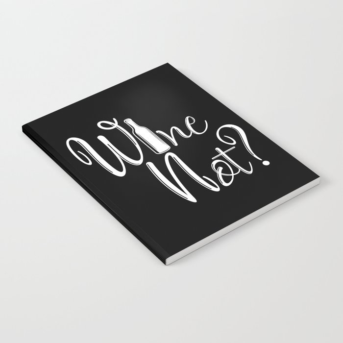Wine Not Funny Why Not Wine Quote Notebook