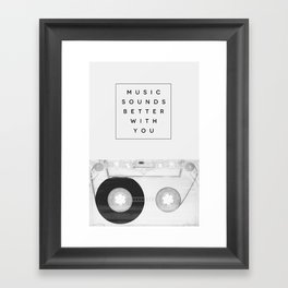 Music Sounds Better With You Framed Art Print