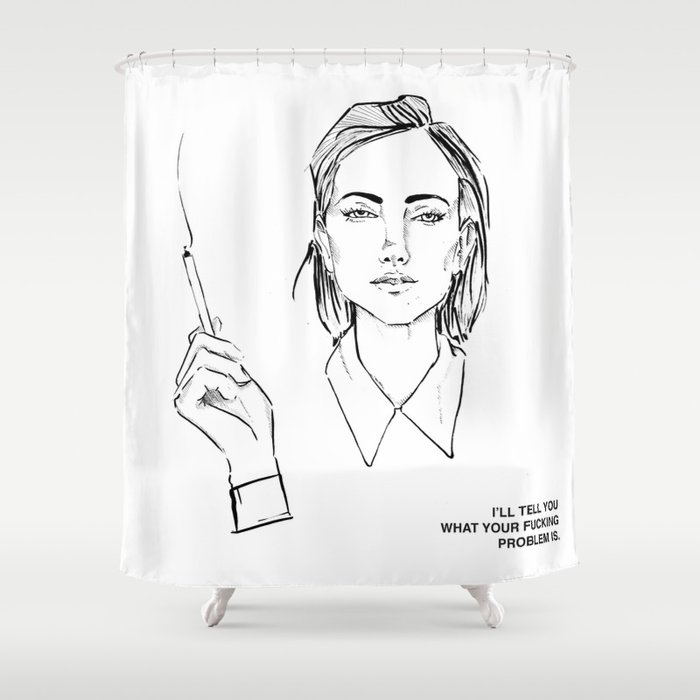 I'LL TELL YOU Shower Curtain