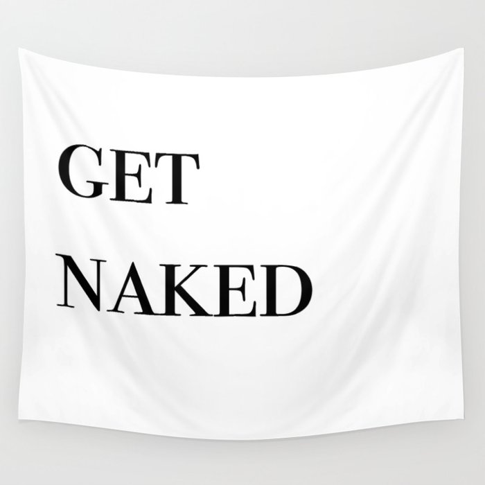 get naked VI Wall Tapestry