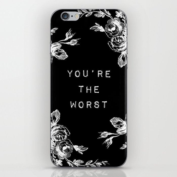 YOU'RE THE WORST iPhone Skin