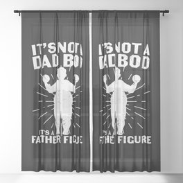 It's Not A Dad Bod It's A Father Figure Sheer Curtain